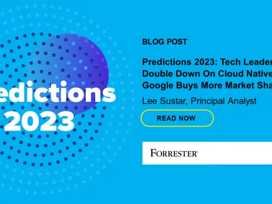 In 2023 Tech Leaders Will Double Down On Cloud-Native